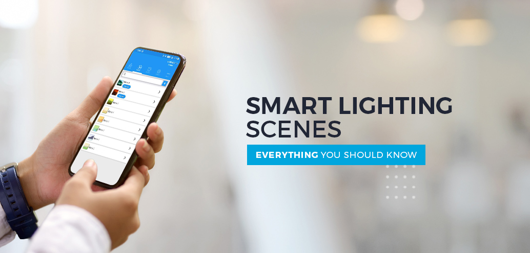 Smart Lighting Scenes: Everything you should know?