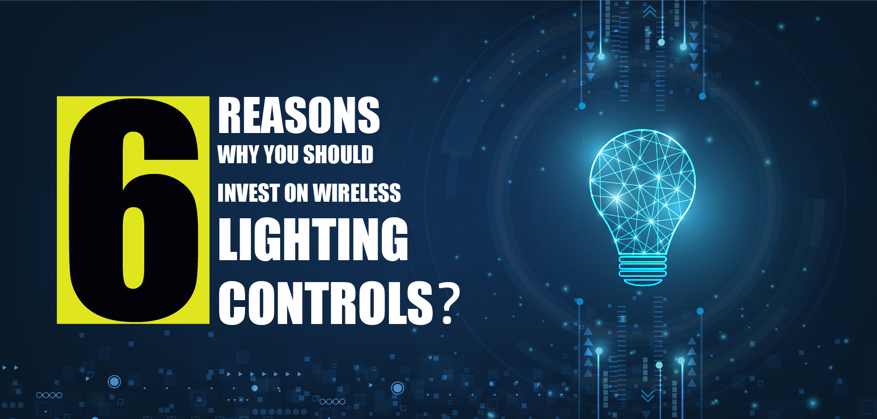 6 reason why you should invest on wireless lighting controls