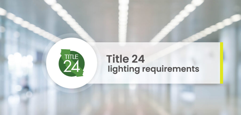 california title 24 kitchen lighting requirements