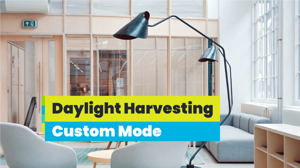 Custom daylight harvesting