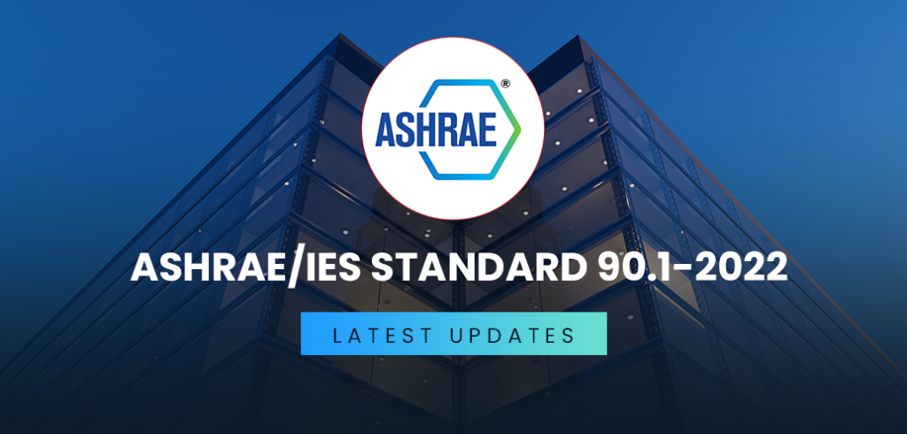 ASHRAE/IES 90.1-2022 latest changes