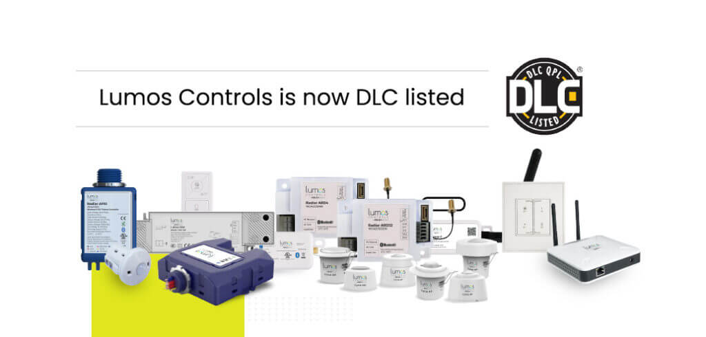 Lumos Controls Lumos Controls now offers DLC qualified products for Network Lighting  Controls - Lumos Controls